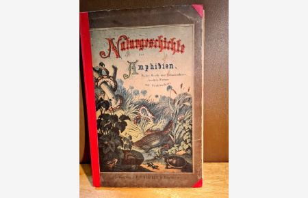 Naturgeschichte der Amphibien, Fische, Weich- und Schalenthiere. Mit 342 colorirten Abbildungen auf 30 Tafeln. Neunte Auflage.