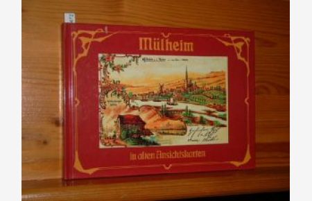 Mülheim in alten Ansichtskarten  - Lizenzausgabe.