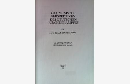 Ökumenische Perspektiven des deutschen Kirchenkampfes.   - Acta Theologica Danica, Bd. 18.