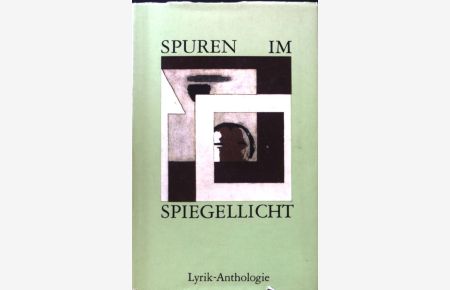 Spuren im Spiegellicht : e. Lyrik-Anthologie.