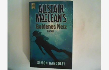 Alistair MacLean's Goldenes Netz: Roman