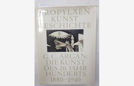 Die Kunst des 20. Jahrhunderts 1880-1940 : (Halbleder Ausgabe) :  - Propyläen Kunstgeschichte : Band 12 :