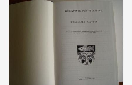 Heimatbuch für Feldafing  - Unkorrigierte Abschrift des handschriftlichen Manuskriptes von 1929 (mit Ergänzungen bis 1940)