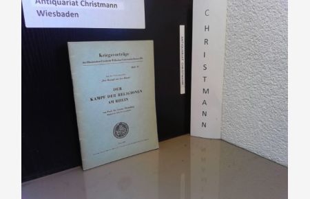 Der Kampf der Religionen am Rhein.   - Kriegsvorträge der Rheinischen Friedrich-Wilhelms Universität Bonn am Rhein ; H. 31