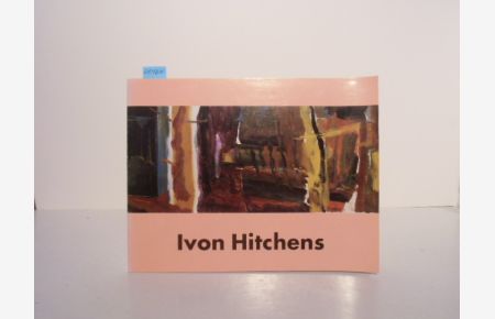 Ivon Hitchens 1893 bis 1979. Gemälde.   - Katalog zur Ausstellung 23. September bis 29. Oktober 1994, Berlin, Galerie Michael Haas.