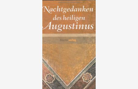 Nachtgedanken des heiligen Augustinus  - unter Benutzung seiner Werke verfaßt