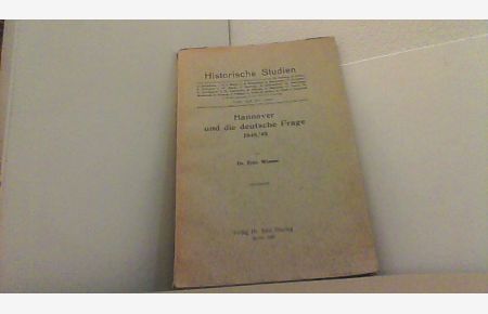 Hannover und die deutsche Frage 1848/49. (Historische Studien Heft 324).