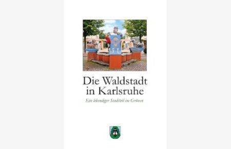 Die Waldstadt in Karlsruhe: Ein lebendiger Stadtteil im Grünen