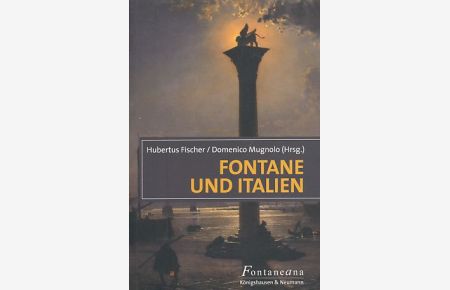 Fontane und Italien. Frühjahrstagung der Theodor-Fontane-Gesellschaft e. V. , Mai 2009 in Monopoli (Apulien).   - Fontaneana, Band 9.