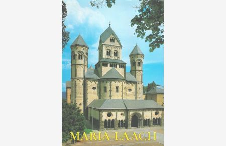 Maria Laach : Vergangenheit und Gegenwart der Abtei am Laacher See.   - von Theodor Bogler. Neu bearb. von Emmanuel v. Severus / Große Kunstführer ; Bd. 12