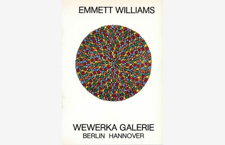 Emmett Williams. Wewerka Galerie, Berlin, Hannover.