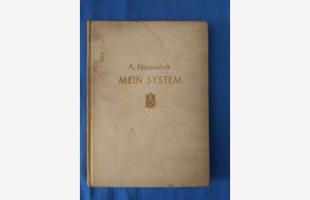 Mein System : ein Lehrbuch des Schachspiels auf ganz neuartiger Grundlage.   - Aaron Nimzowitsch