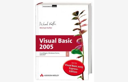 Visual Basic 2005 - Grundlagen, Windows.Forms, ADO.NET