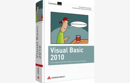 Visual Basic 2010  - Grundlagen, ADO.NET, Windows Presentation Foundation