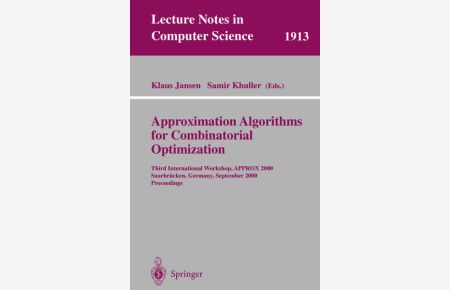 Approximation Algorithms for Combinatorial Optimization  - Third International Workshop, APPROX 2000 Saarbrücken, Germany, September 5-8, 2000 Proceedings