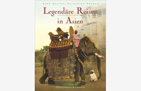 Legendäre Reisen in Asien