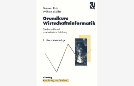Grundkurs Wirtschaftsinformatik - Eine kompakte und praxisorientierte Einführung