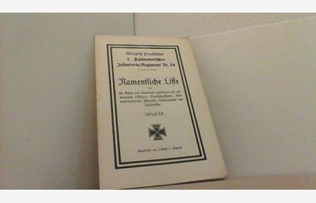 Namentliche Liste der für König und Vaterland gefallenen und verwundeten Offiziere, (. . . ) 1914/18. Bearbeitet von Oberst v. Dewall.