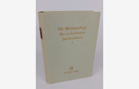 Die Messkataloge des sechzehnten Jahrhunderts Band 1  - Die Messkataloge Georg Willers Herbstmesse 1564 bis Herbstmesse 1573