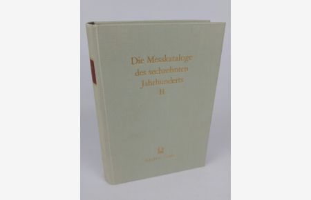 Die Messkataloge des sechzehnten Jahrhunderts Band 2  - Die Messkataloge Georg Willers Fastenmesse 1574 bis Herbstmesse 1580