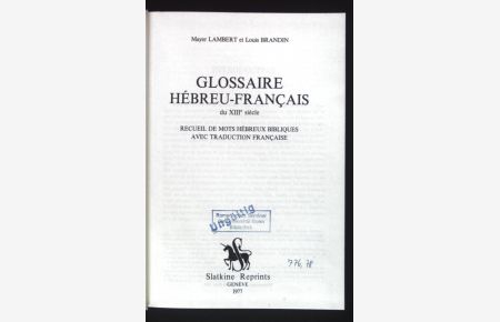 Glossaire Hebreu-Francais, du XIIIe siecle. Recueil de Mots Hebreux Bibliques avec Traduction Francaise.