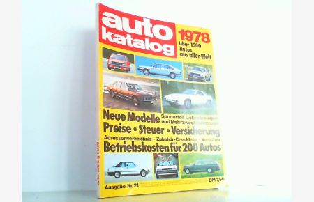 Auto Katalog Modelljahr 1978. Ausgabe Nr. 21. Neue Modelle - Über 1500 Autos aus aller Welt.