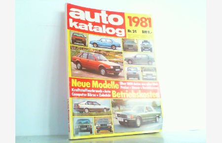 Auto Katalog Modelljahr 1981. Ausgabe Nr. 24. Neue Modelle - Über 1800 Autos aus aller Welt.