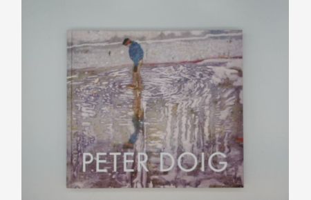 Peter Doig : [Foundation Beyeler, Riehen. ]