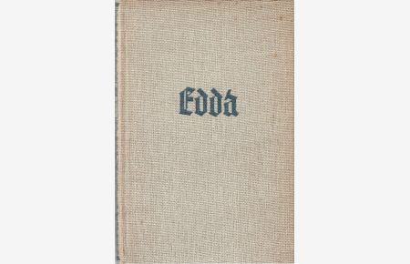 Die Edda.   - [Buchausstattung: Max Thalmann].