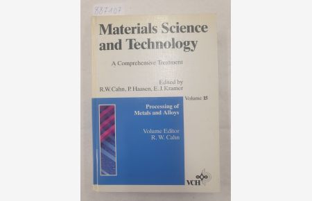 Materials science and technology - Vol 15: Processing of metals and alloys :