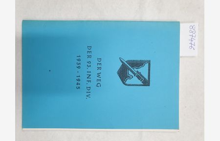 Der Weg der 93. Inf. Div. 1939-1945 :  - Mit Illustrationen von Prof. Fritz Löhr.
