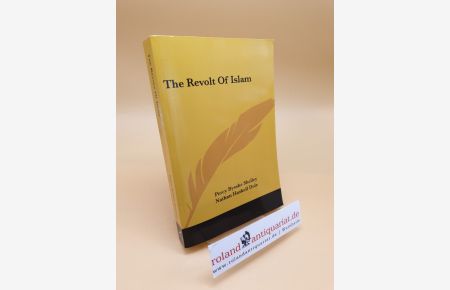 The Revolt Of Islam ; (ISBN: 9781428634589)