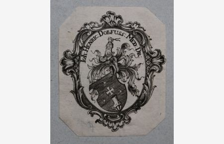 Exlibris. Ovale Kartusche mit Wappen, darunter der Name Joh. Henric. Dollfuss