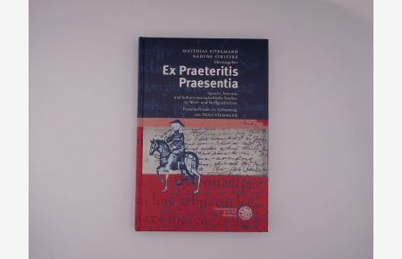 Ex Praeteritis Praesentia