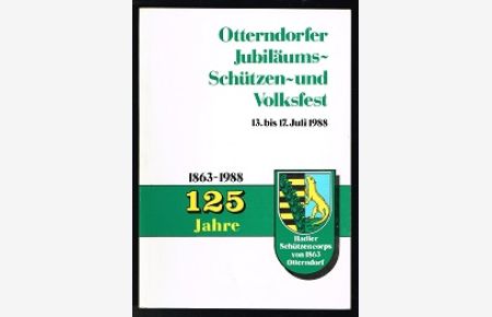Ein Erinnerungsbuch: 125 Jahre Hadler Schützencorps v. 1863 e. V. , Otterndorf [Jubiläums-Schützenfest vom 13. bis 17. Juli 1988]. -