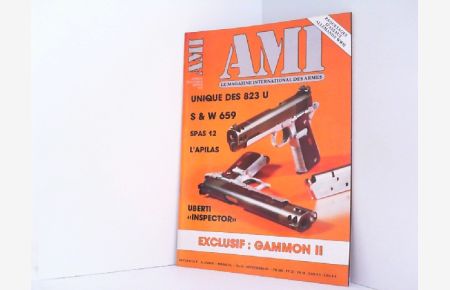 AMI No. 45 - Septembre 1983. Le Magazine international des Armes.   - Armes, Militaria, Infos, Tir.