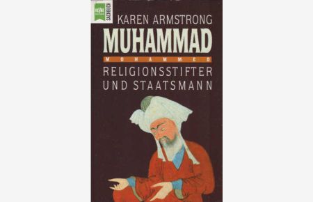 Muhammad : Religionsstifter und Staatsmann.   - Aus dem Engl. von Hedda Pänke / Heyne-Bücher / 19 / Heyne-Sachbuch ; Nr. 380