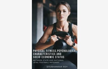 Physical Fitness, Psychological Characteristics and Socio-Economic Status
