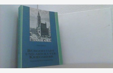 Bürgerstadt und absoluter Kriegsherr. Danzig und Karl XII. im Nordischen Krieg.   - Studia Historica 55.
