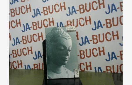 Buddha: Mit Selbstzeugnissen und Bilddokumenten