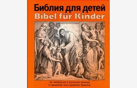 Bibel für Kinder: In deutscher und russischer Sprache