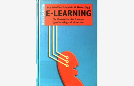 E-Learning : die Revolution des Lernens gewinnbringend einsetzen.