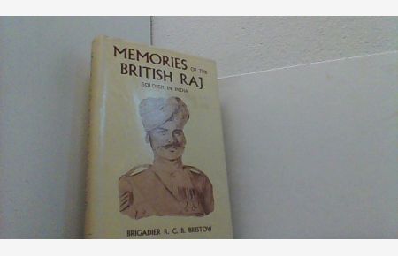 Memories of the British Raj. Soldier in India.