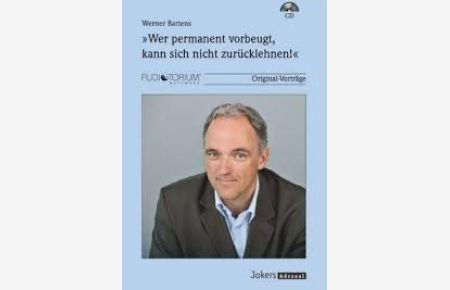 Werner Bartens: Wer permanent vorbeugt kann sich nicht zurücklehne