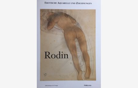 Erotische Aquarelle und Zeichnungen.   - Bibliothèque de l'Image. [Aus dem Franz. übers. von Monika Zeutschel]
