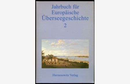 Jahrbuch für europäische Überseegeschichte, Band 2.