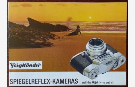 Voigtländer Spiegelreflex-Kameras . . . weil das Objektiv so gut ist ! Kamera-Programm 1966.