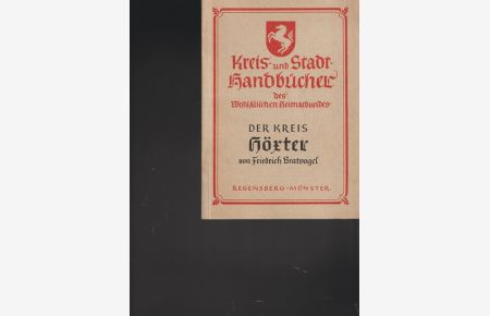 Kreis- und Stadthandbücher des westfälischen Heimatbundes der Kreis HÖXTER.   - Überarbeitet: Wilhelm Bratvogel.