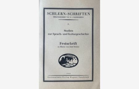 Studien zur Sprach- und Kulturgeschichte.   - Festschrift zu Ehren von Josef Schatz.