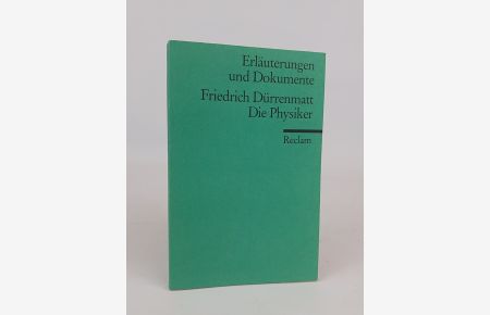 Erläuterungen und Dokumente zu Friedrich Dürrenmatt: Die Physiker